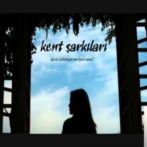 Deniz Anlatıyor Mu Beni Sana / Kent Şarkıları
