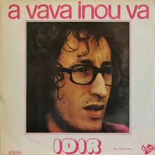 İdır / A Vava Inouva ( Küçük Adamım )